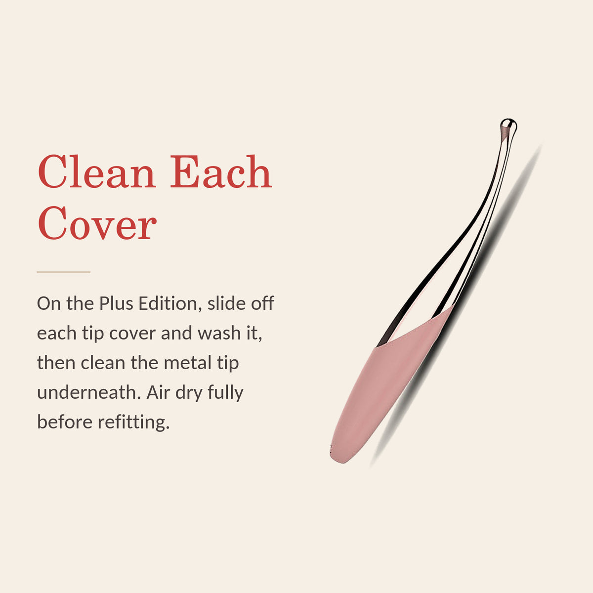 Bliss Curve Wand feature banner: Clean Each Cover — on the Plus Edition, slide off each tip cover and wash it, then clean the metal tip underneath; air dry fully before refitting