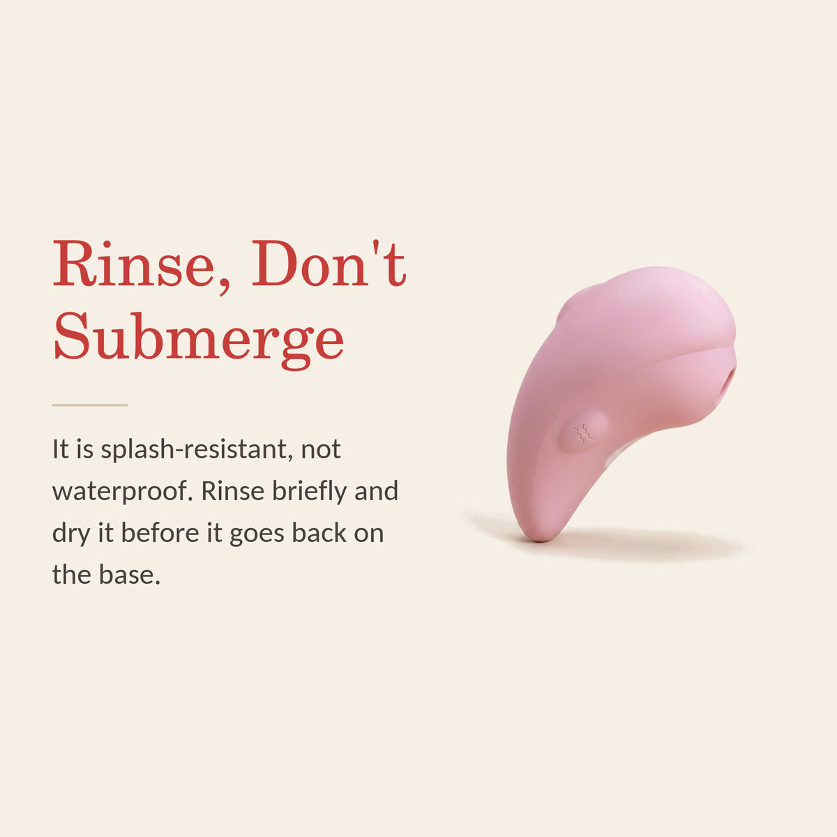 LunaDove feature banner: Rinse, Don't Submerge — splash-resistant, not waterproof; rinse briefly and dry it before it goes back on the base