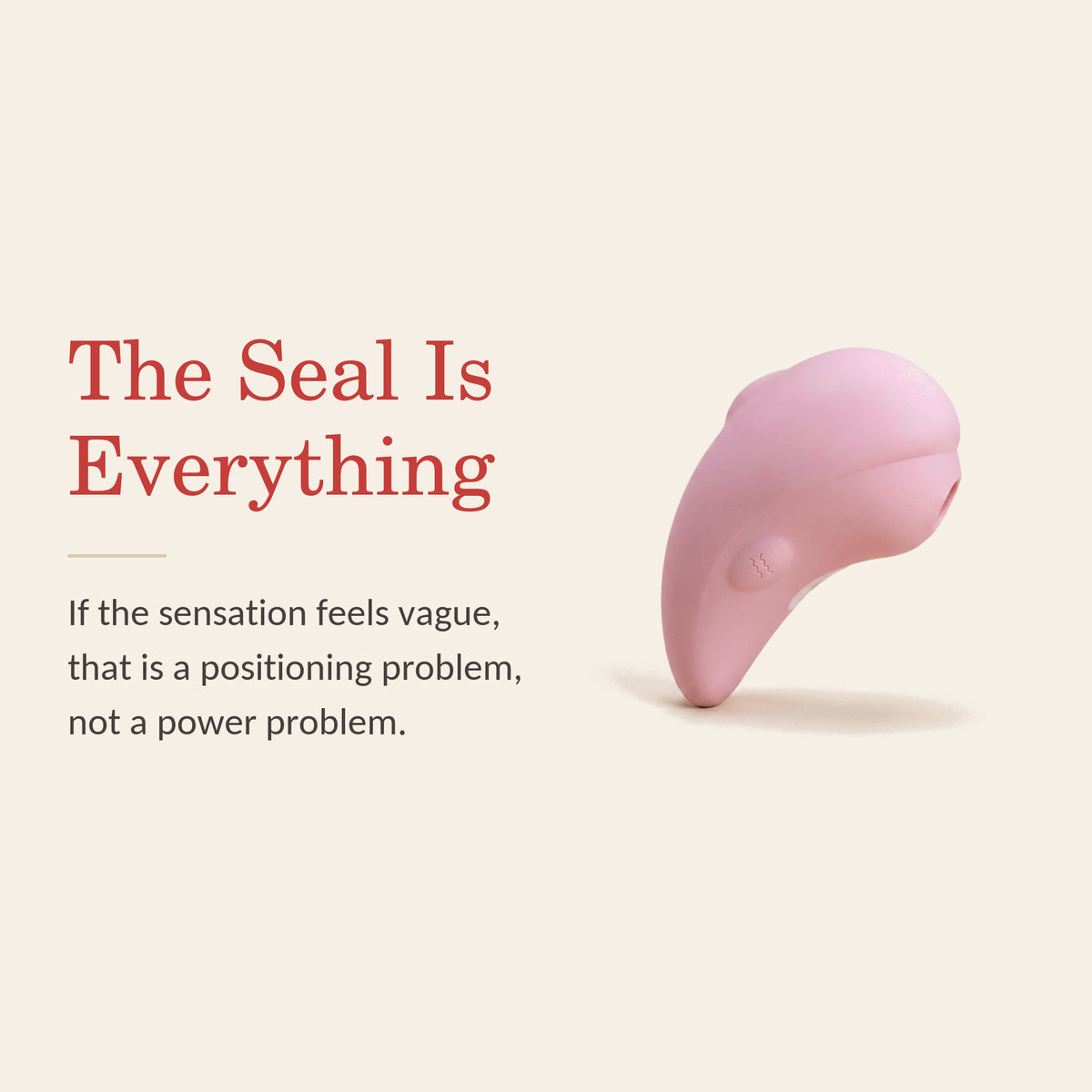 LunaDove feature banner: The Seal Is Everything — if the sensation feels vague, that is a positioning problem, not a power problem